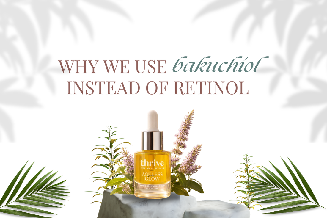 Why We Use Bakuchiol Instead of Retinol
